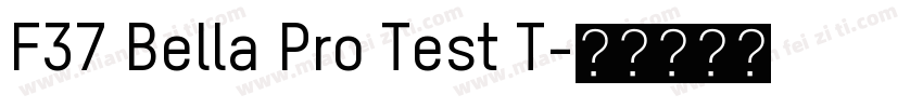 F37 Bella Pro Test T字体转换